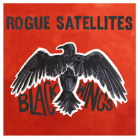 Rogue Satellites - Black Wings (Explicit)