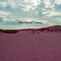 Elliot Porter - Lanes
