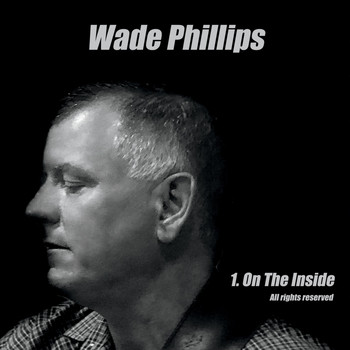 Wade Phillips - On the Inside