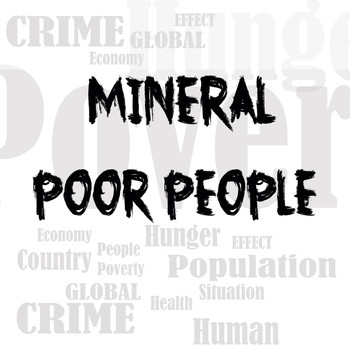 Mineral - Poor People