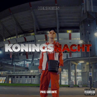Hendriks - Koningsnacht (Explicit)