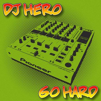 DJ Hero - Go Hard