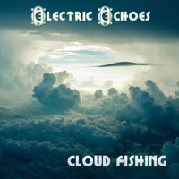Electric Echoes - Cloud Fishing