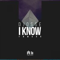 DJOSSE - I Know