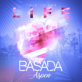 Basada - This Is the Life