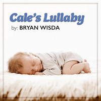 Bryan Wisda - Cale's Lullaby