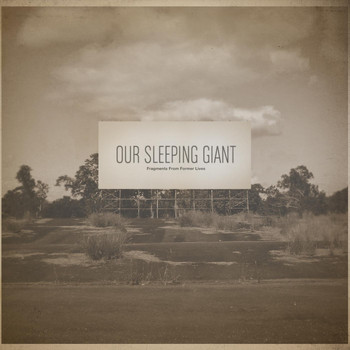 Our Sleeping Giant - Fragments from Former Lives