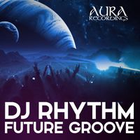 DJ Rhythm - Future Groove