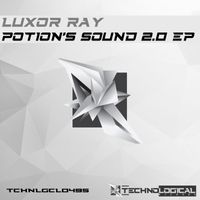 Luxor Ray - Potion's Sound 2.0 EP