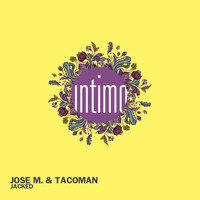 Jose M, TacoMan - Jacked