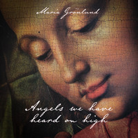 Maria Grönlund - Angels We Have Heard on High