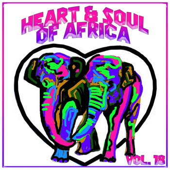 Various Artists - Heart and Soul of Africa Vol. 18