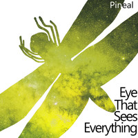 Pineal - Eye That Sees Everything