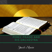 Perez Prado And His Orchestra - Sheet Music