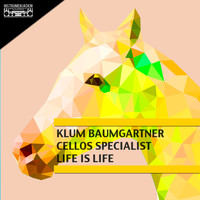 Klum Baumgartner, Cellos Specialist - Life Is Life