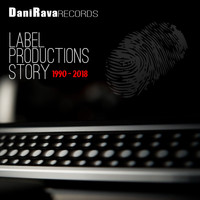 Daniele Ravaioli - DANIRAVA RECORDS - LABEL PRODUCIONS STORY (Explicit)