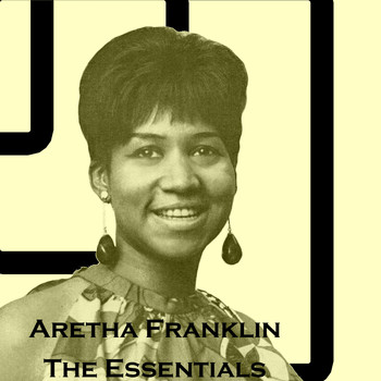 Aretha Franklin - The Essential Aretha Franklin