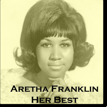 Aretha Franklin - Aretha Franklin Her Best