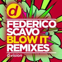 federico scavo - Blow It (Remixes)