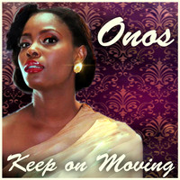 Onos - Onos - Keep On Moving