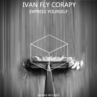 Ivan Fly Corapi - Express Yourself