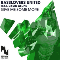Basslovers United - Give Me Some More