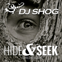 DJ Shog - Hide&Seek (Children 2014)