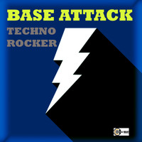 Base Attack - Techno Rocker