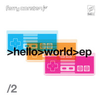 Ferry Corsten - Hello World Ep2