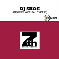 DJ Shog - Another World (10years)