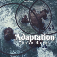 Those Boys - Adaptation