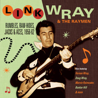 Link Wray - Rumbles, Raw-Hides, Jacks & Aces 1956-1962