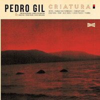 Pedro Gil - Criatura