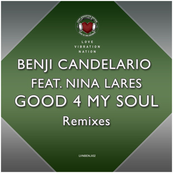 Benji Candelario featuring Nina Lares - Good 4 My Soul Remixes