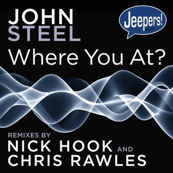 John Steel - Where You At