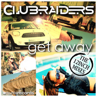 CLUBRAIDERS - Get Away (Remixes)