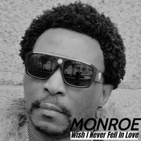 MONROE - Wish I Never Fell in Love