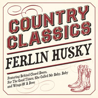 Ferlin Husky - Country Classics - Ferlin Husky
