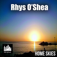 Rhys O'Shea - Home Skies