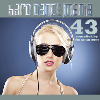 Pulsedriver - Hard Dance Mania 43