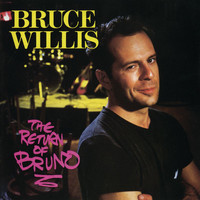 Bruce Willis - The Return Of Bruno