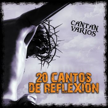 Various Artists - 20 Cantos de Reflexion