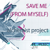 Alchemist Project - Save Me (From Myself)