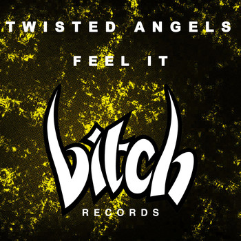 Twisted Angel - Feel It
