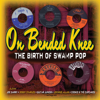 Various Artists - On Bended Knee - The Birth Of Swamp Pop