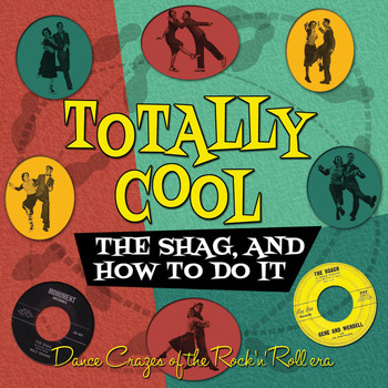 Various Artists - Totally Cool - The Shag, And How Do Do It