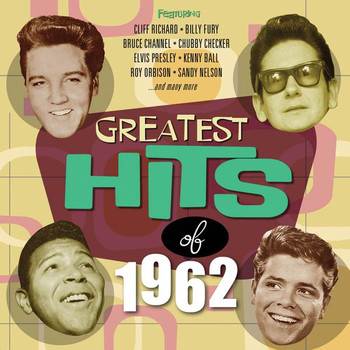 Various Artists - Greatest Hits Of 1962