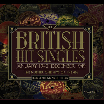 Various Artists - The British Hit Singles (Jan. 1940 - Dec. 1949)  - The #1 Hits Of The 1940s