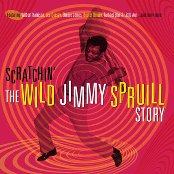 Wilbert Harrison - Scratchin’ The Wild Jimmy Spruill Story