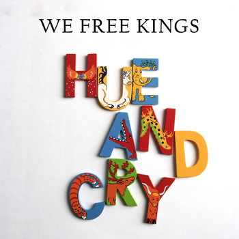 Hue And Cry - We Free Kings